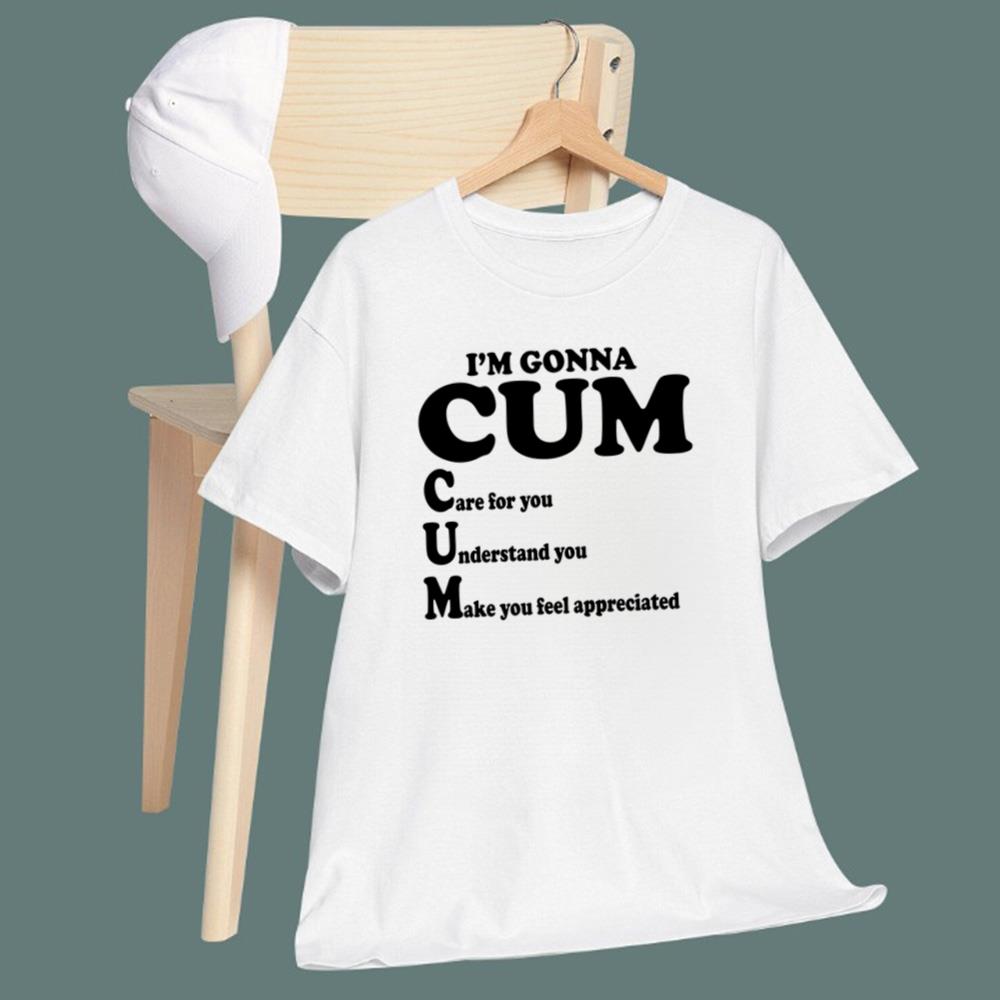 I'm Gonna Care For You Understand You Make You Feel Appreciated T-Shirt