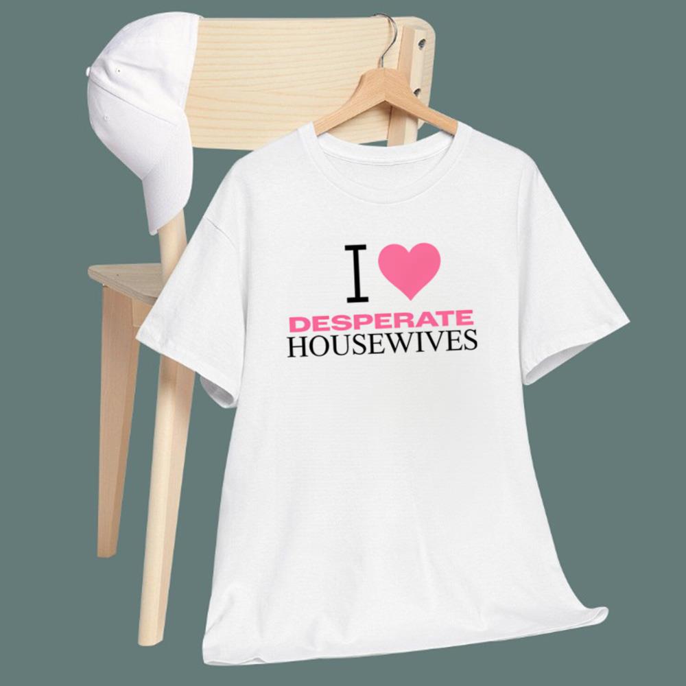 I love Desperate Housewives T-Shirt