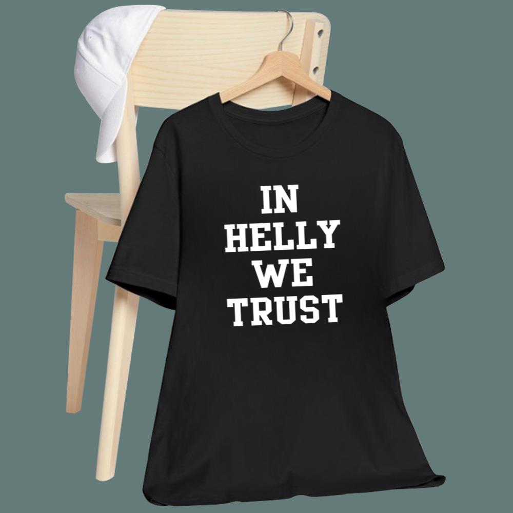 In Helly We Trust T-Shirt
