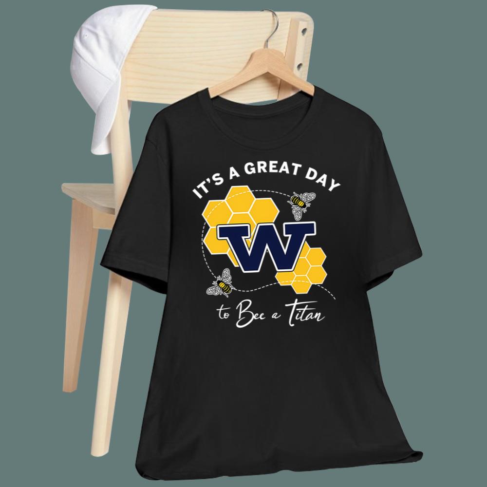 It’s A Great Day To Bee A Titan T-Shirt