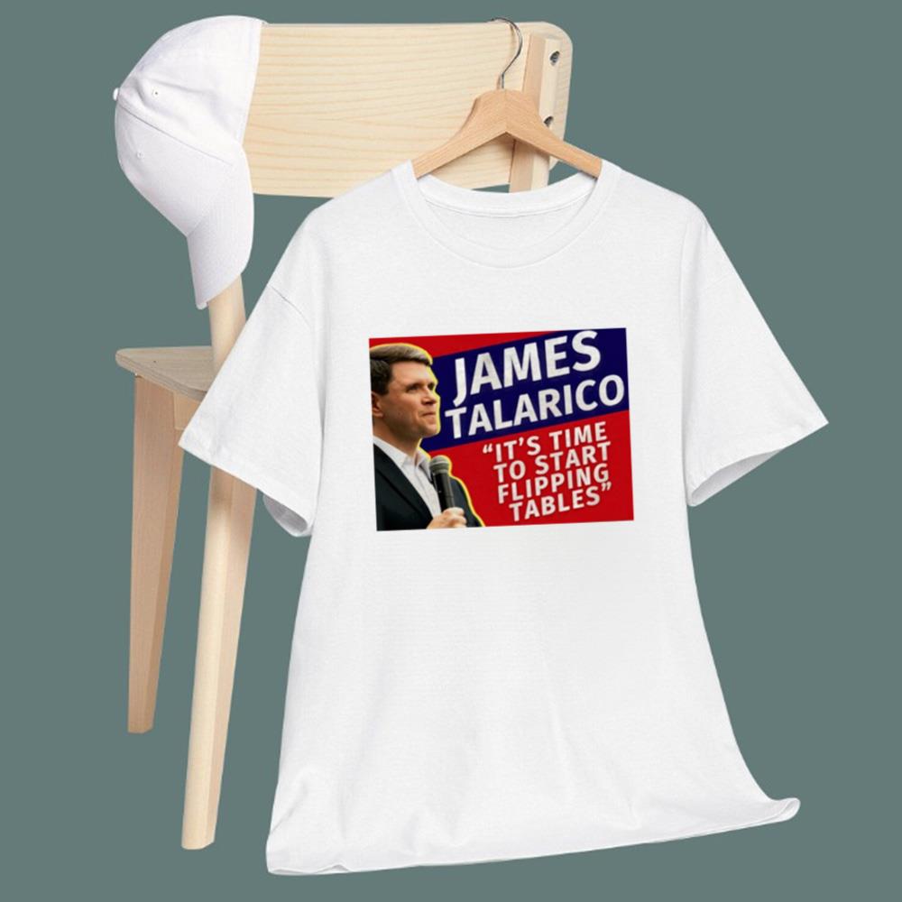James Talarico It's Time To Start Flipping Tables T-Shirt