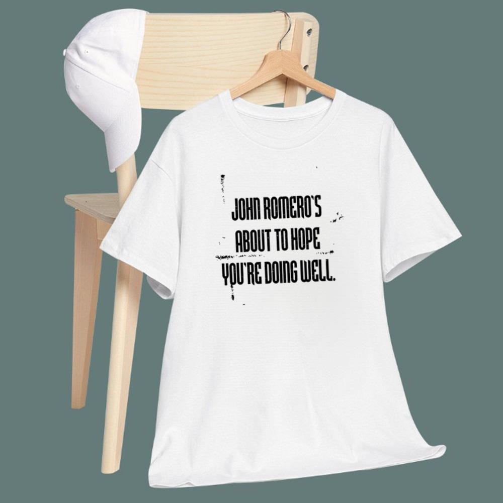 John Romero’s About To Hope You’re Doing Well T-Shirt