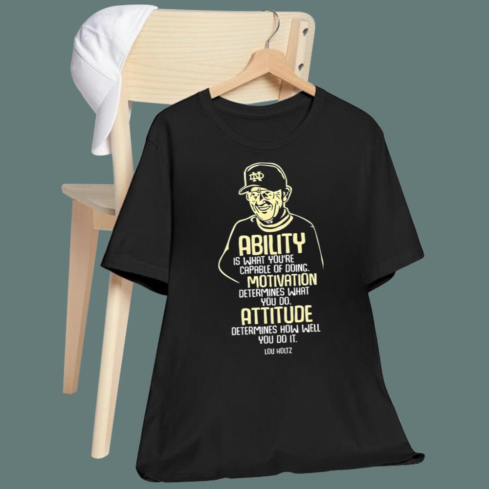 Lou Holtz Ability Motivation Attitude T-Shirt - TeeDragons