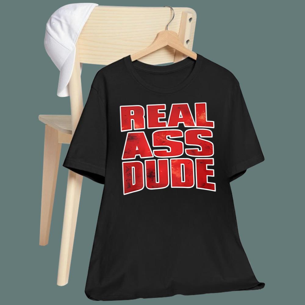 Luis J Gomez Real Ass Dude T-Shirt