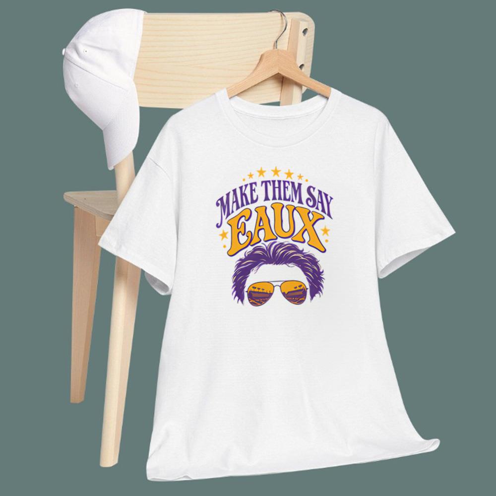 Make Them Say Eaux T-Shirt