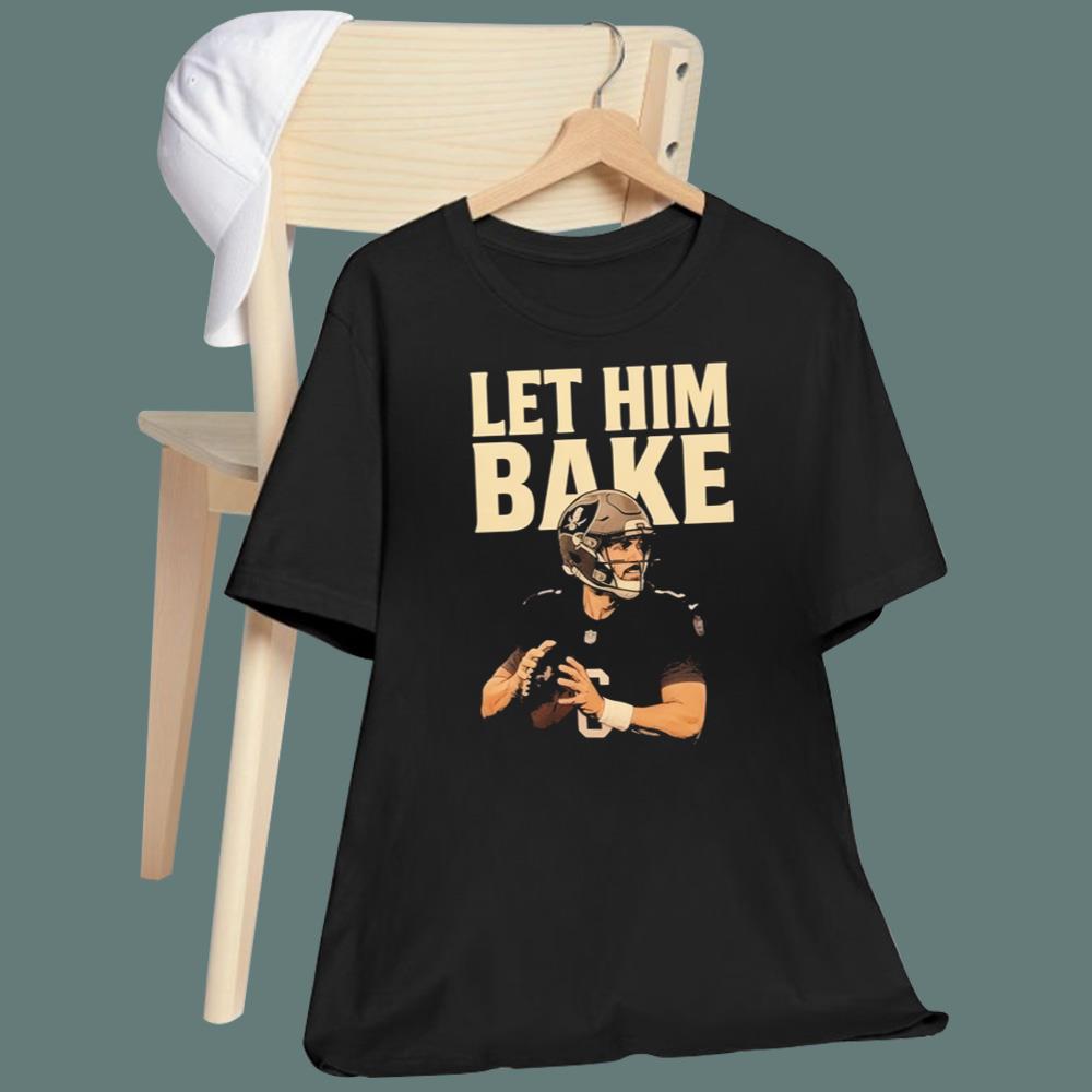 Maker Bayfield Let Him Bake T-Shirt