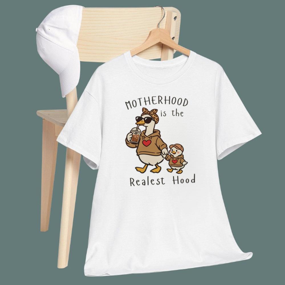 Mama Duck Motherhood Is The Realest Hood T-Shirt