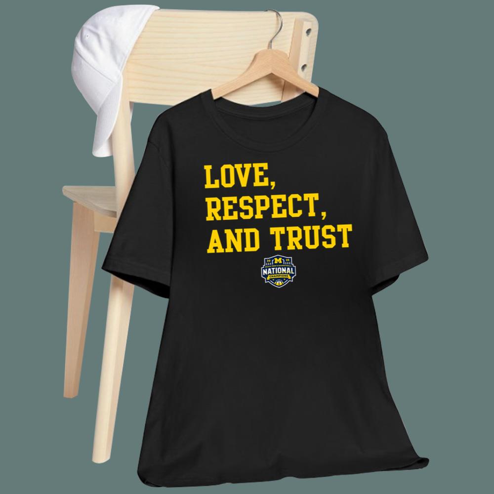 Michigan 2026 Love Respect Trust T-Shirt