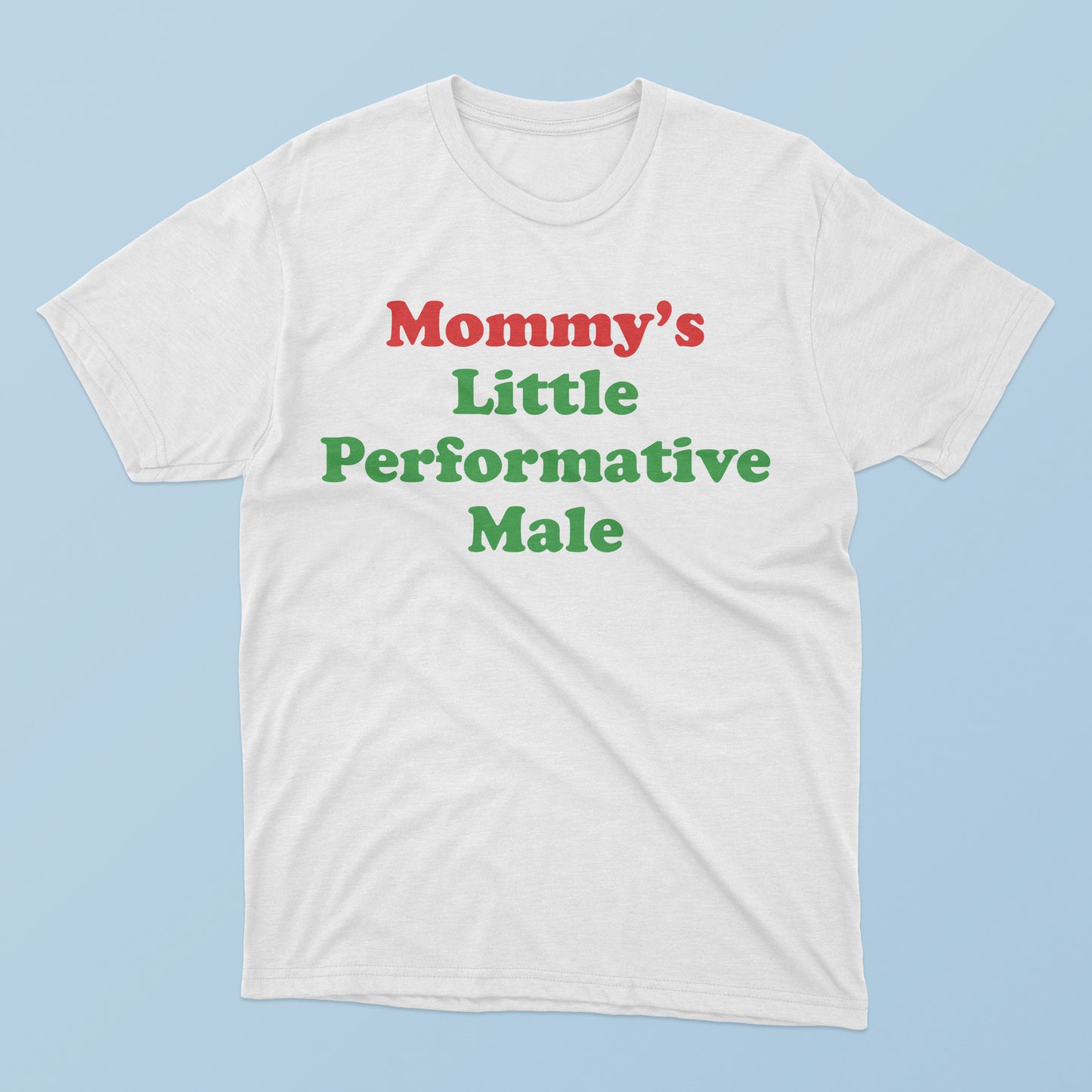 Mommy Little’s Performative Male T-Shirt