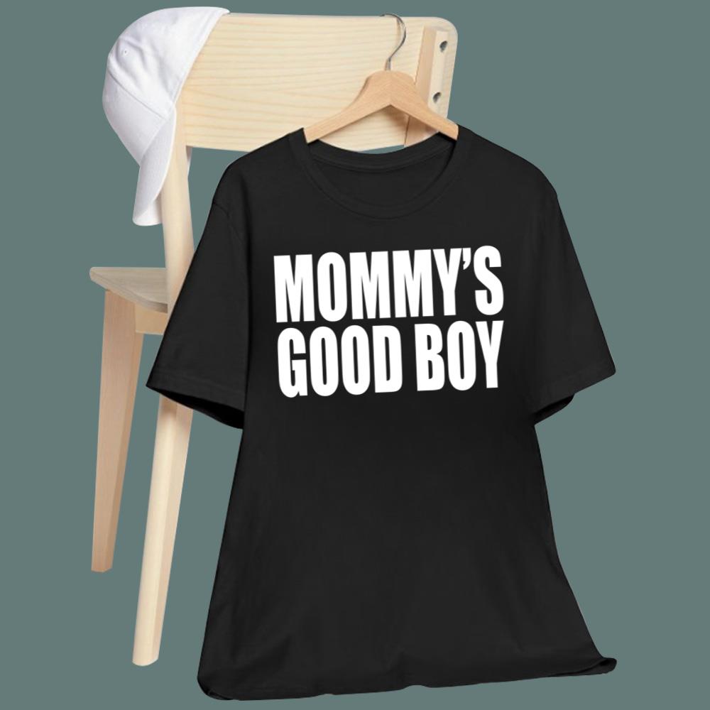 Mommy_s Good Boy T-Shirt