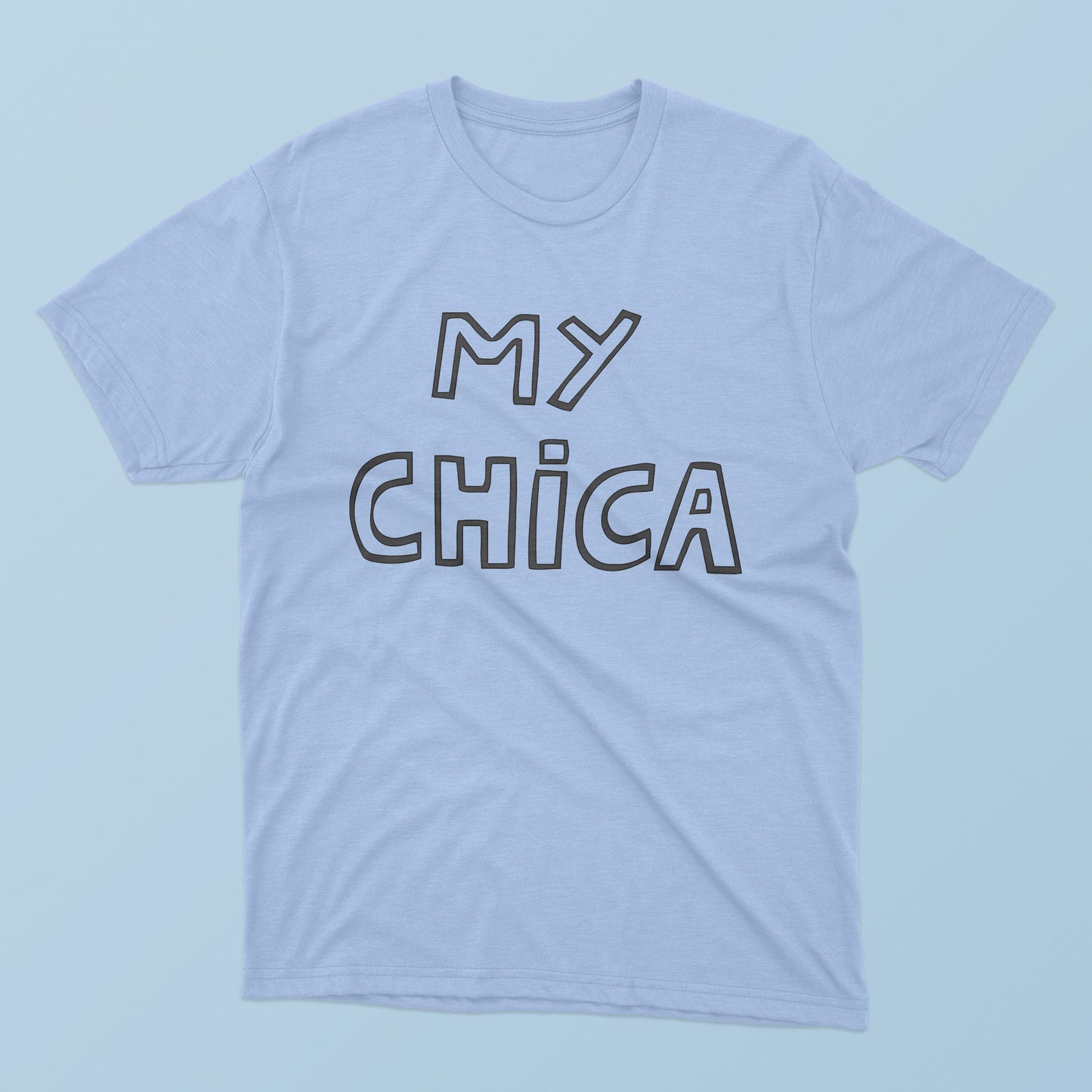 My Chica T-Shirt