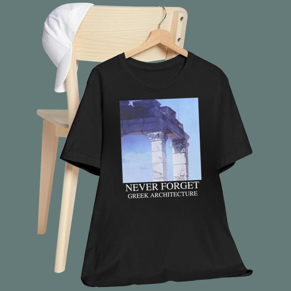 Never Forget Greek Architecture T-Shirt