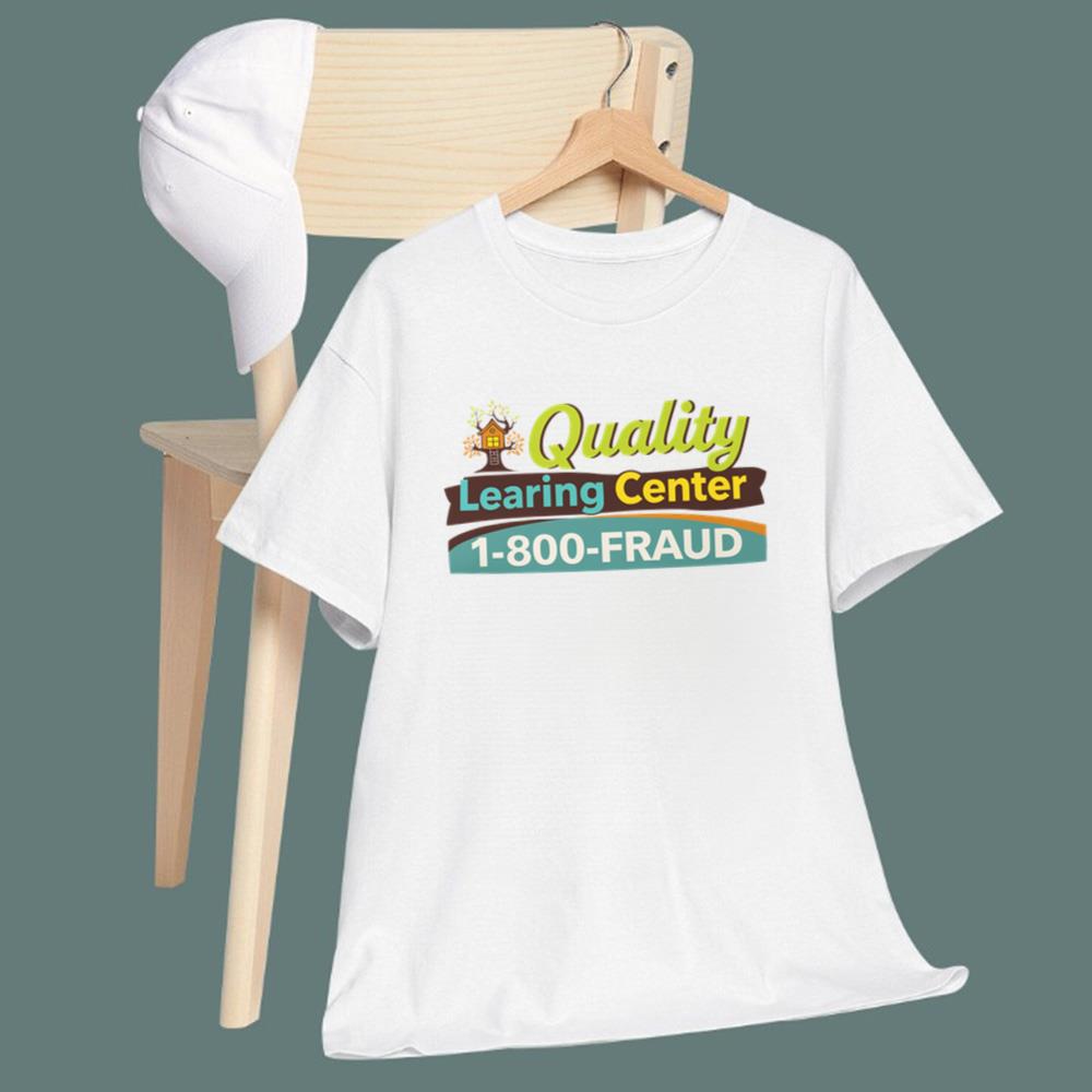 Nick Shirley – Quality Learning Center 1-800-FRAUD T-Shirt