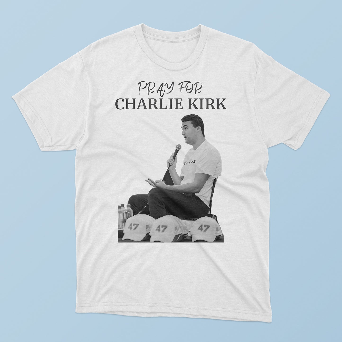 Pray For Charlie Kirk T-Shirt
