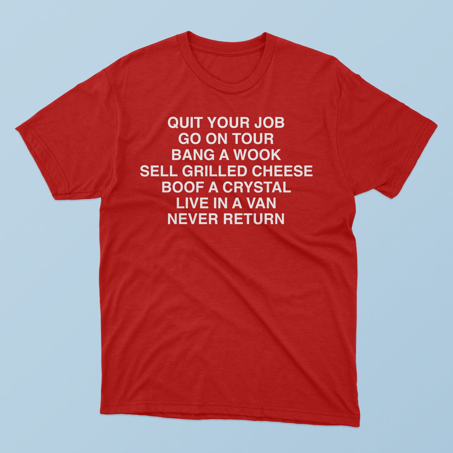 Quit Your Job Go On Tour Bang A Wook T-Shirt