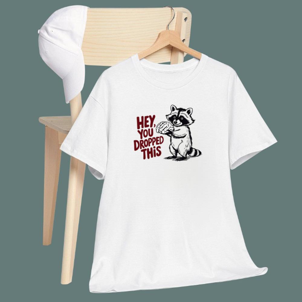 Raccoon Hey You Dropped This Brain T-Shirt