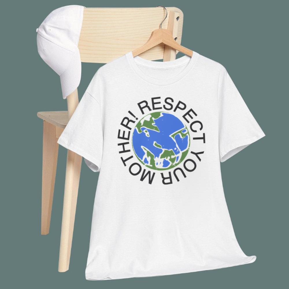 Respect Your Mother T-Shirt