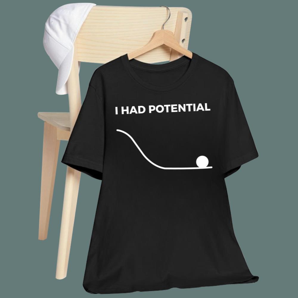 Ryan Gosling I Had Potential T-Shirt