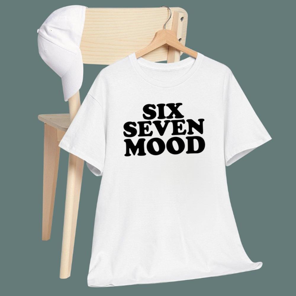 Six Seven Mood T-Shirt