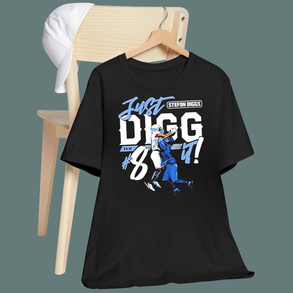 Stefon Diggs Just Digg It T-Shirt
