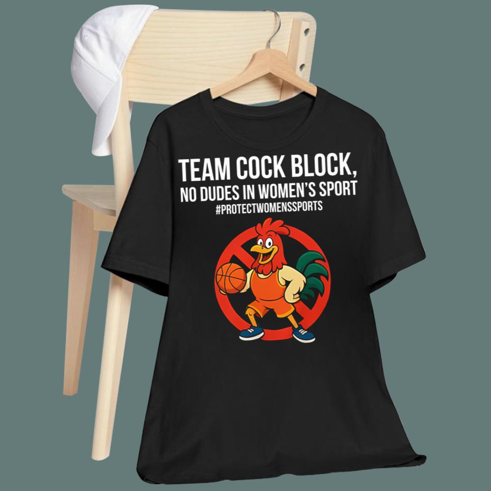 Team Cock Block No Dudes In Women's Sports T-Shirt