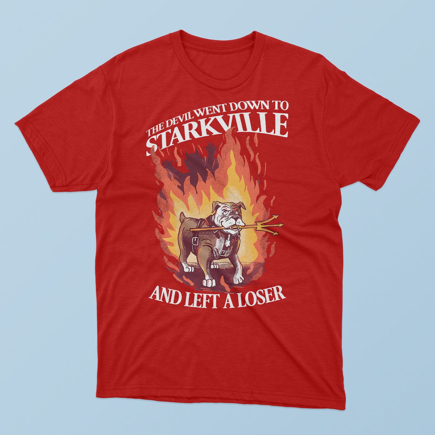 The Devil Went Down To Starkville And Left A Loser T-Shirt