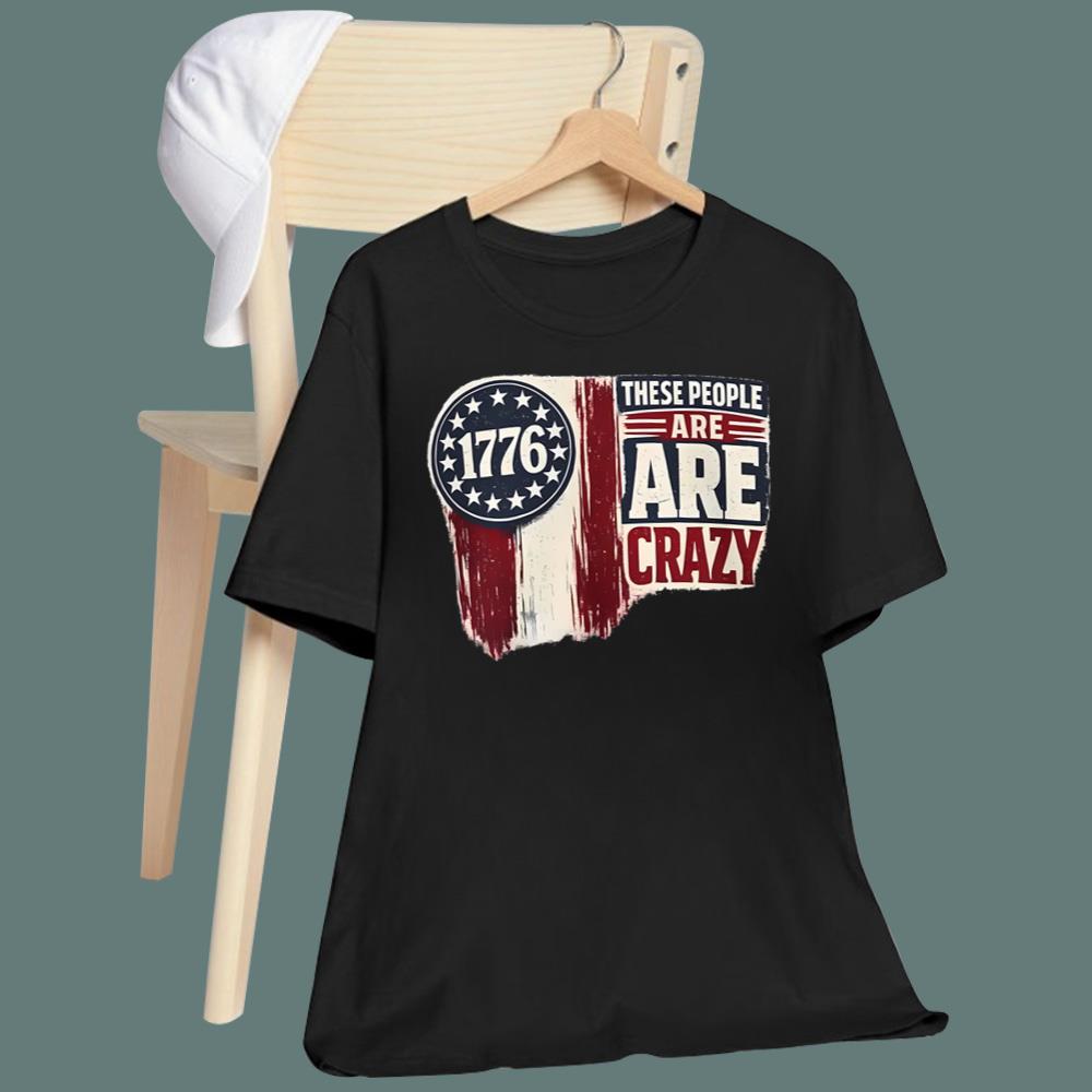 These People Are Crazy T-Shirt