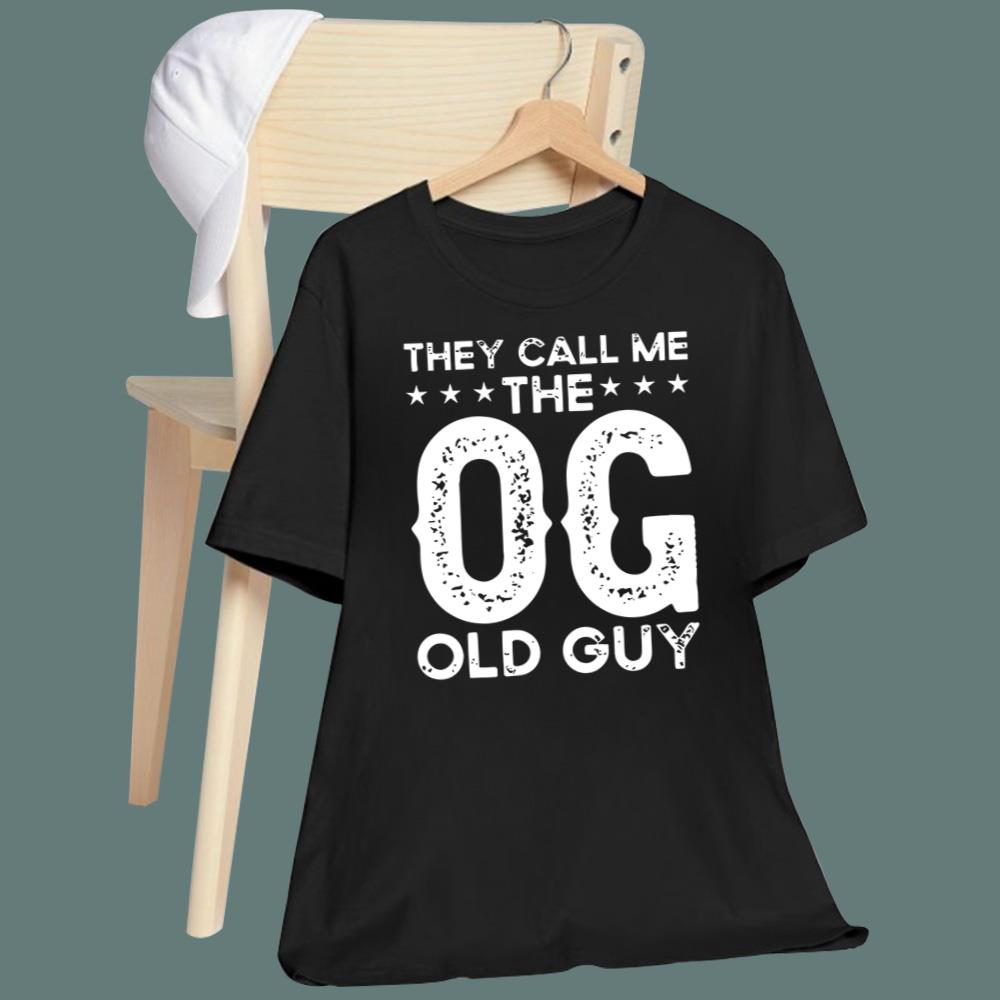 They Call Me The OG Old Guy T-Shirt