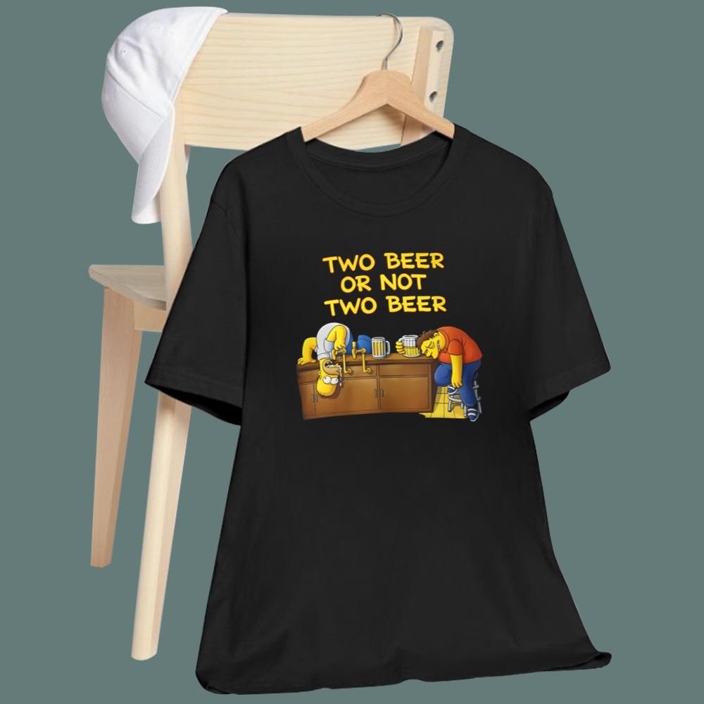 Two Beer Or Not Two Beer T-Shirt