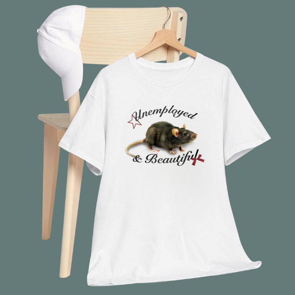 Unemployed And Beautiful T-Shirt