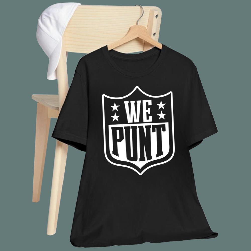 We Punt T-Shirt