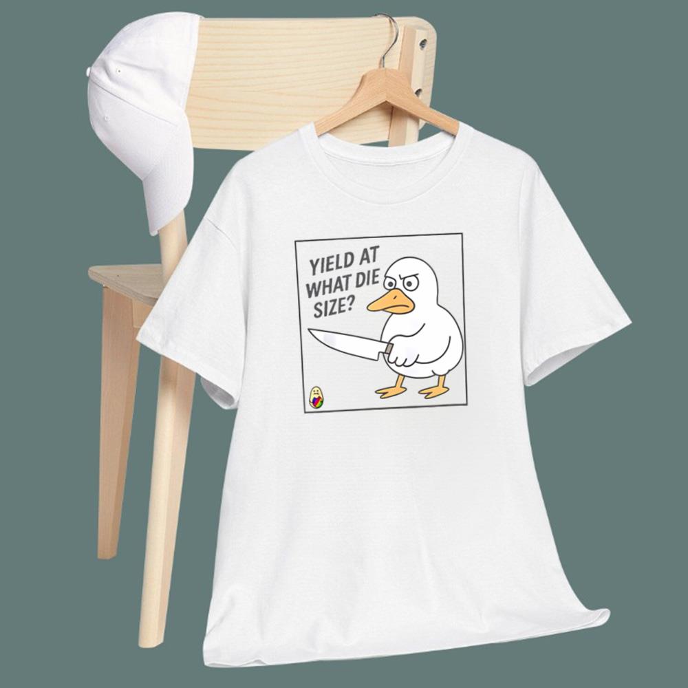 Yield At What Die Size T-Shirt