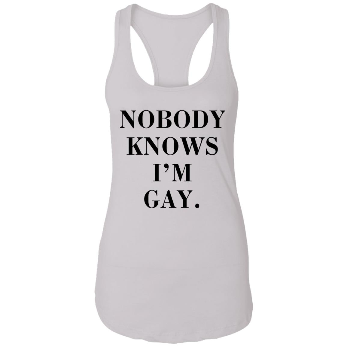Nobody Knows I'm Gay Shirt