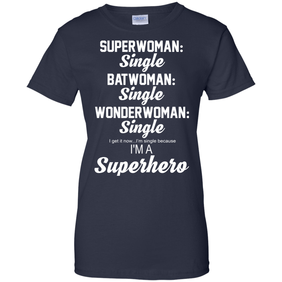 Superwoman Single - Batwoman Single - I'm Single Because I'm Superhero Shirt, Tank - TeeDragons