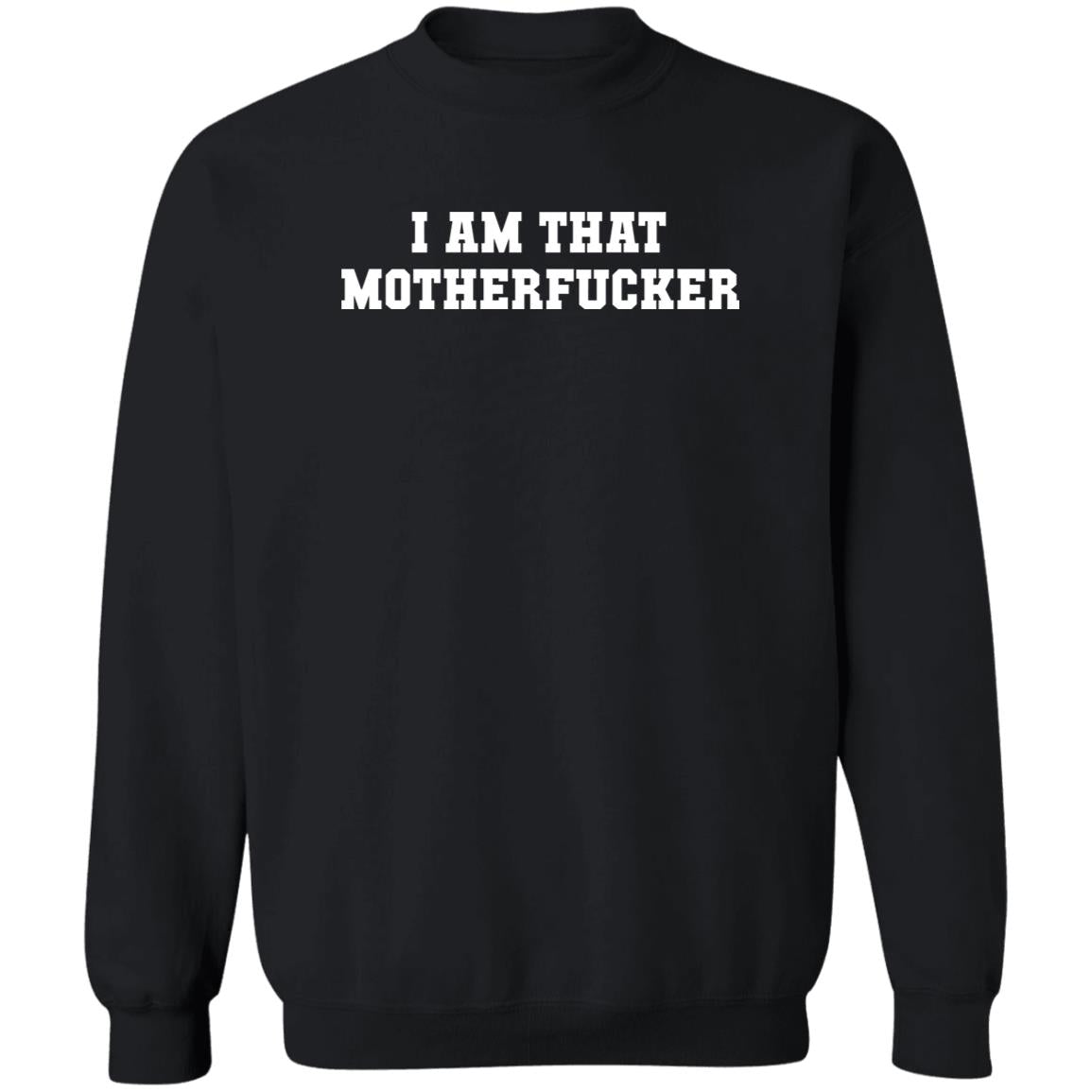 I Am That Motherf-cker Shirt