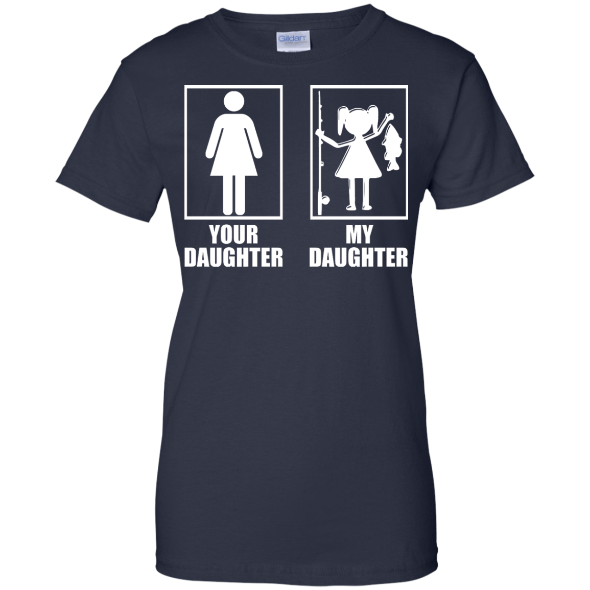 Fishing: Your Daughter, My Daughter Shirt, Hoodie, Tank - TeeDragons