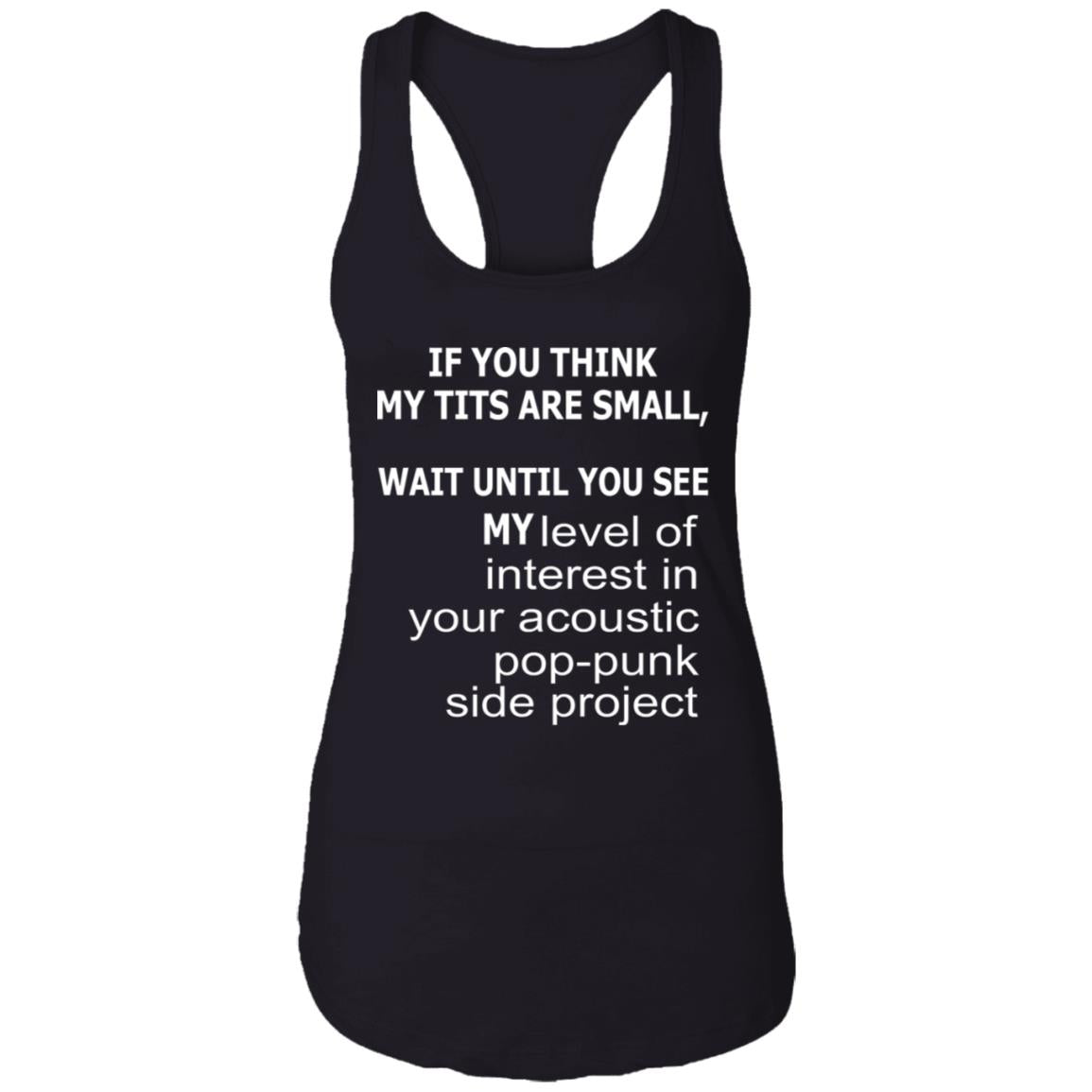If you think my tits are small shirt
