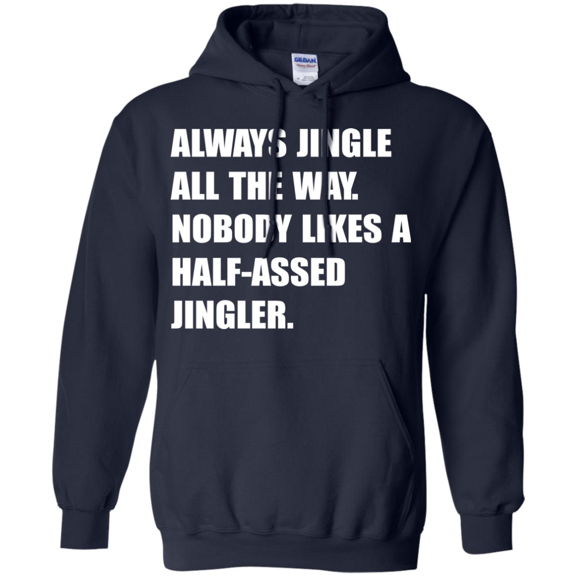 Always Jingle All The Way Shirt, Hoodie, Tank - TeeDragons