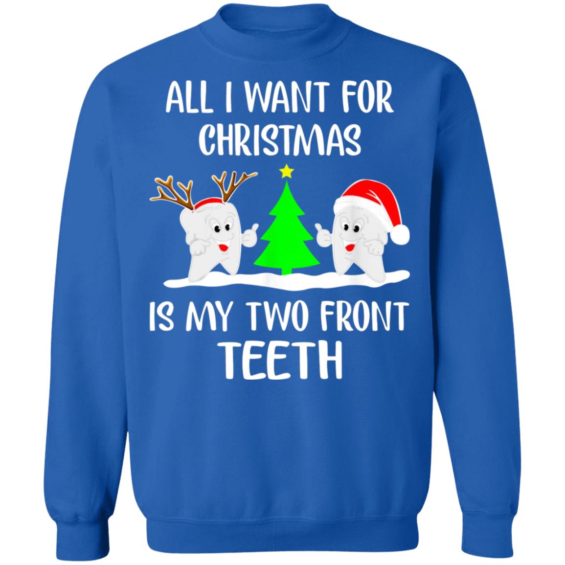 All I Want For Christmas Is My Two Front Teeth Shirt