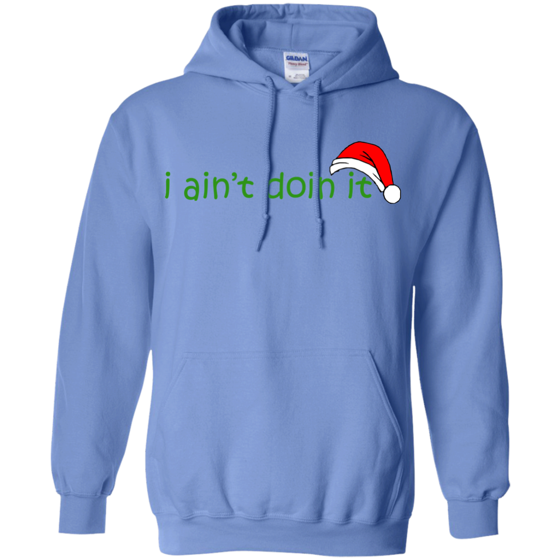 I Ain't Doin It Christmas Shirt, Sweatshirt - TeeDragons