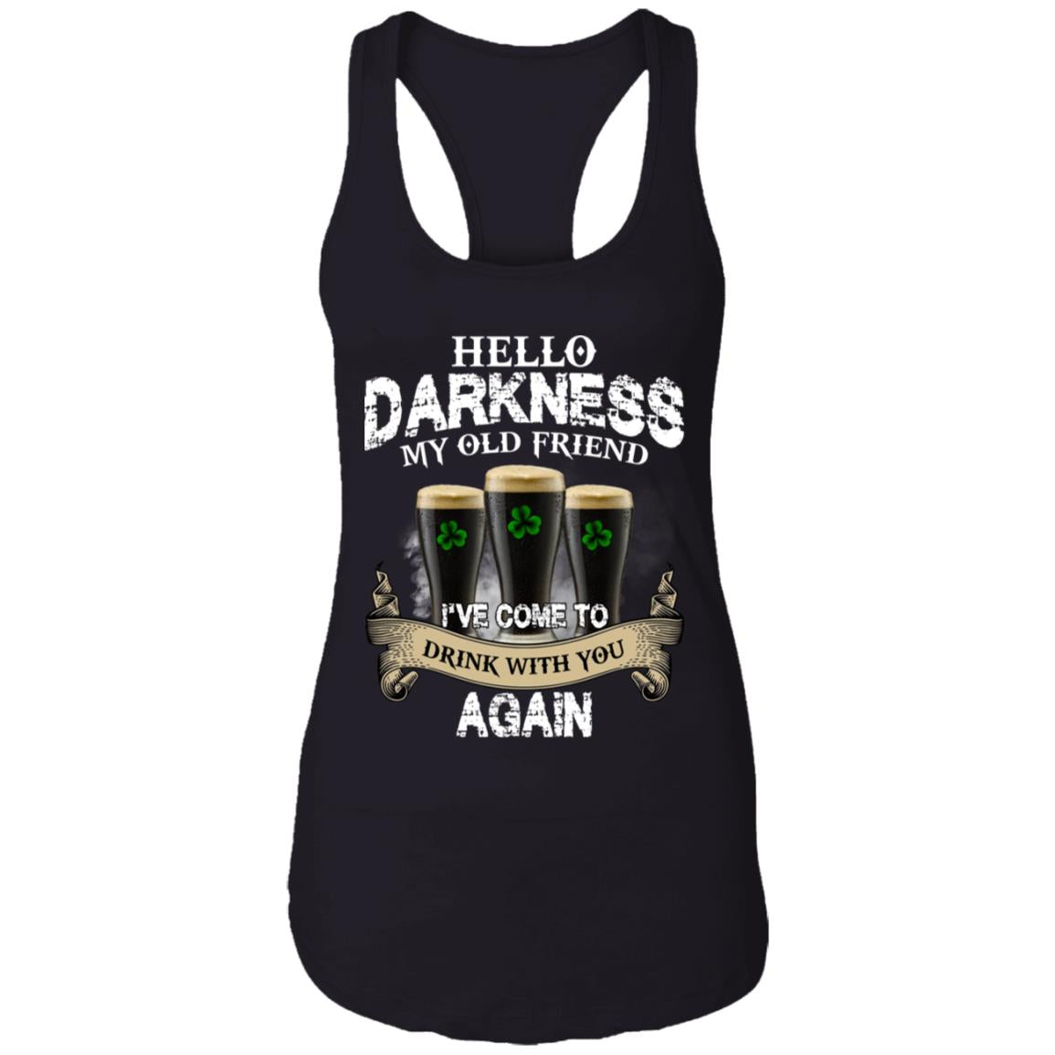 Hello Darkness My Old Friend I've Come To Drink With You Again Shirt
