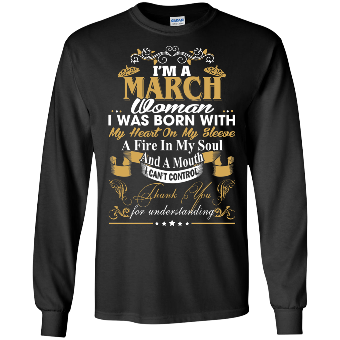 I Am A March Woman - I Was Born With My Heart On My Sleeve T-Shirt - TeeDragons