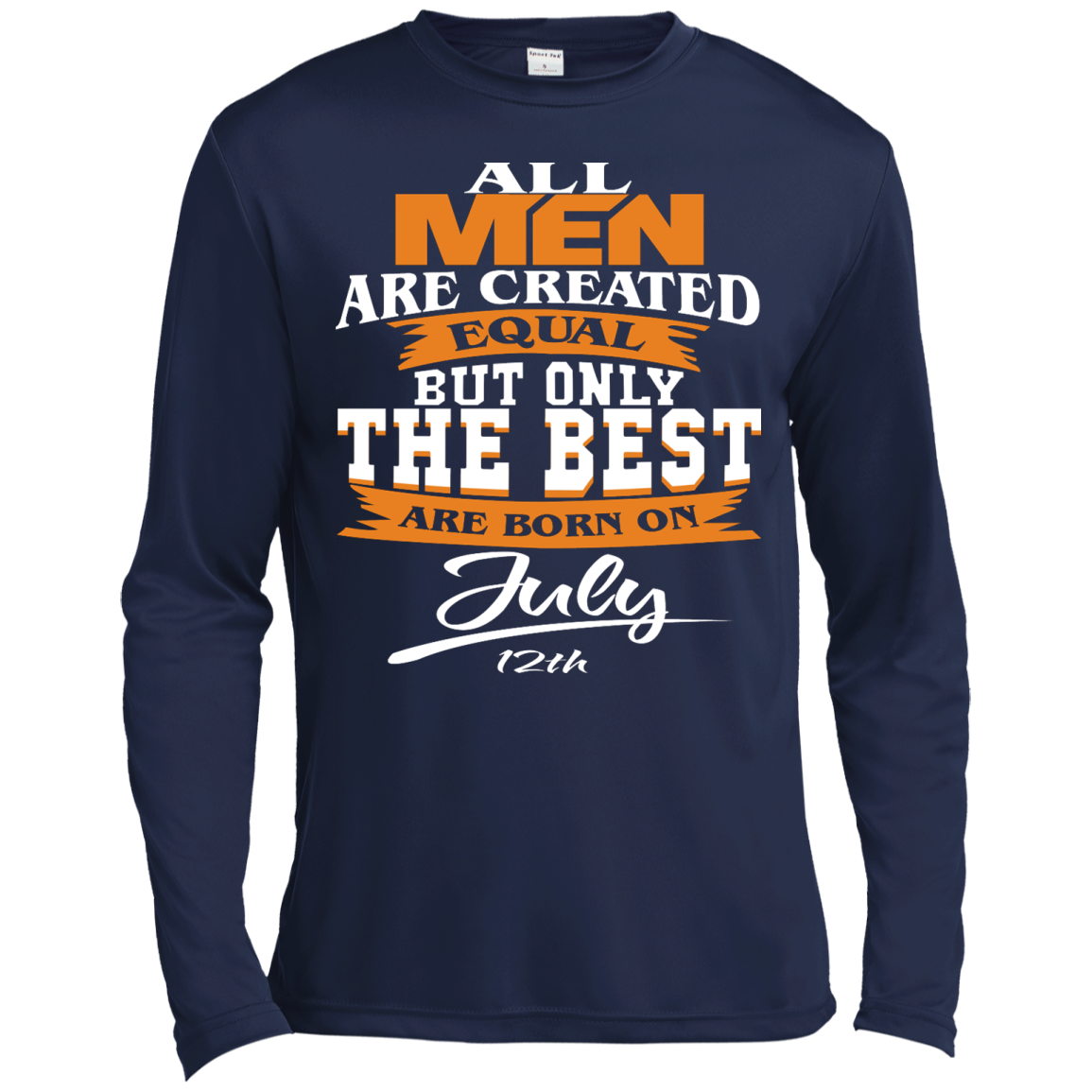 All Men Are Created Equal But Only The Best Are Born On July 12th Shirt - TeeDragons