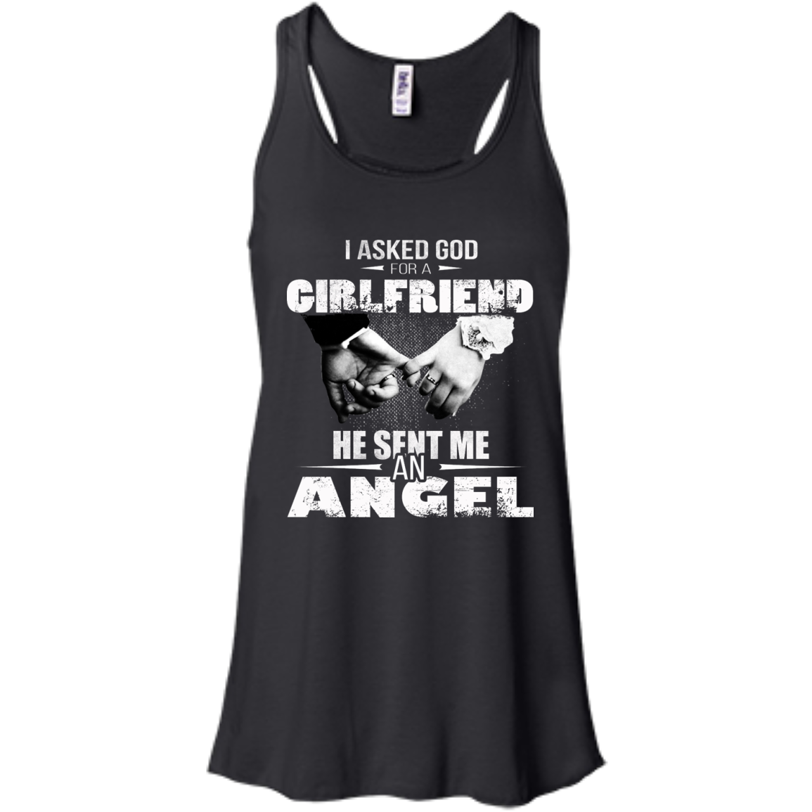 I Asked God For A GirlFriend He Sent Me An Angel Shirt, Hoodie, Tank - TeeDragons