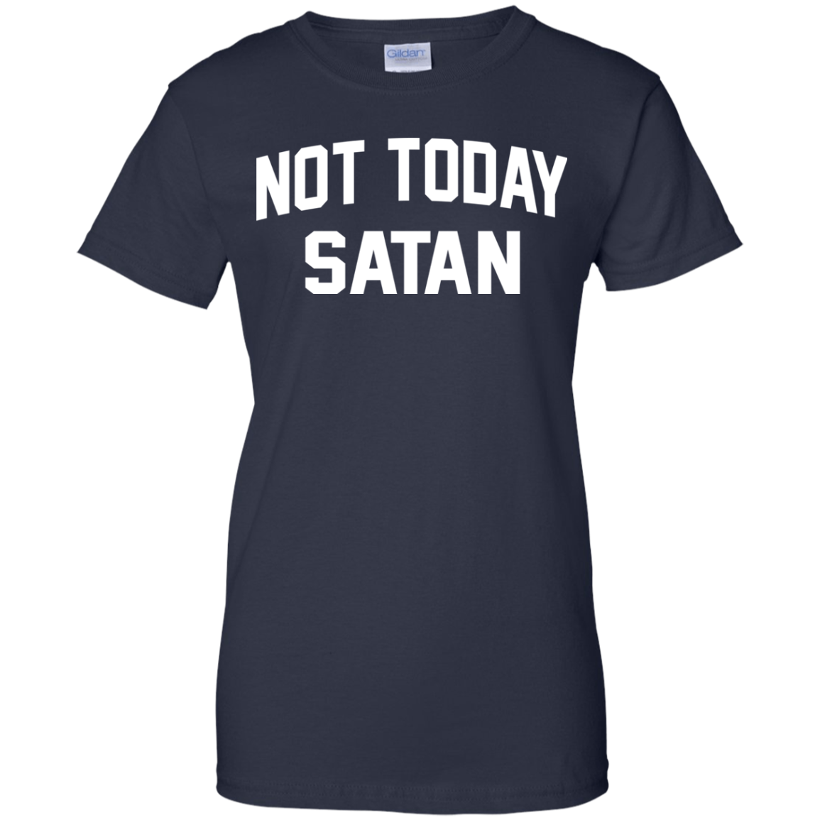 Not Today Satan Shirt, Hoodie, Tank - TeeDragons