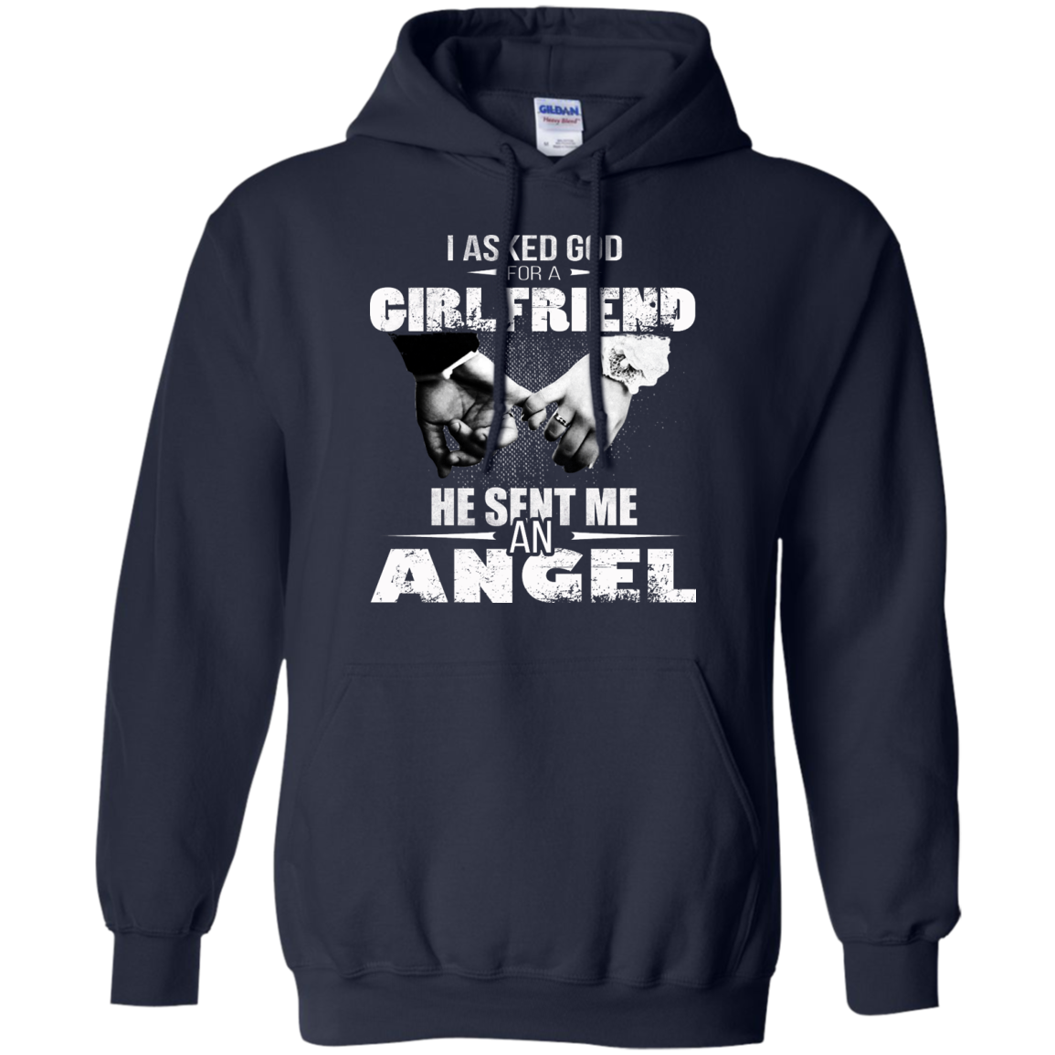 I Asked God For A GirlFriend He Sent Me An Angel Shirt, Hoodie, Tank - TeeDragons