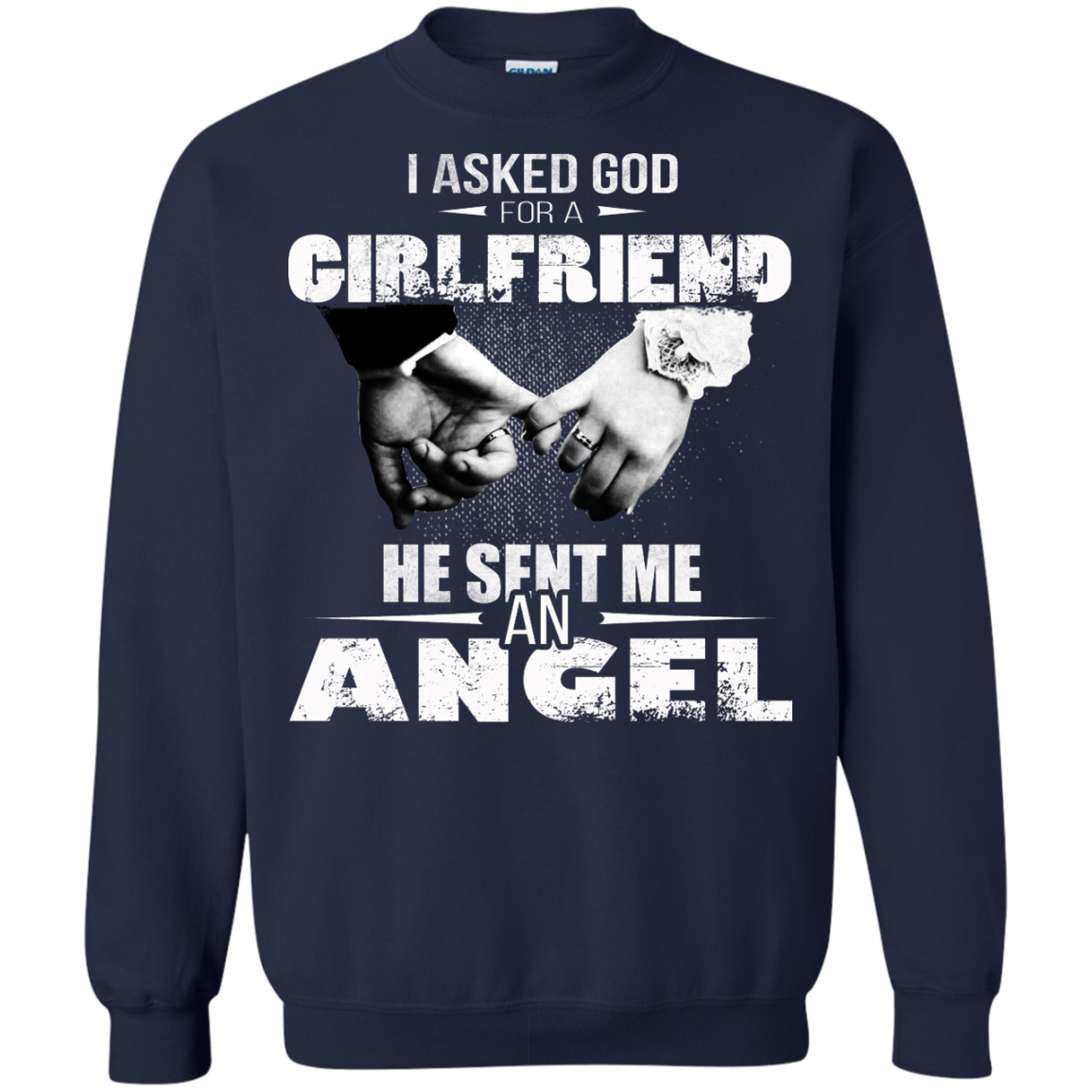 I Asked God For A GirlFriend He Sent Me An Angel Shirt, Hoodie, Tank - TeeDragons