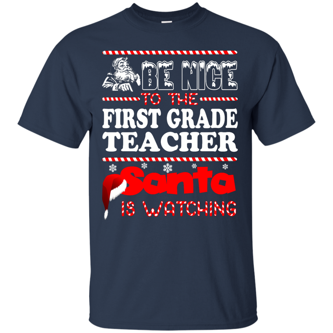 Be Nice To The First Grade Teacher Santa Is Watching Shirt, Hoodie, Tank - TeeDragons