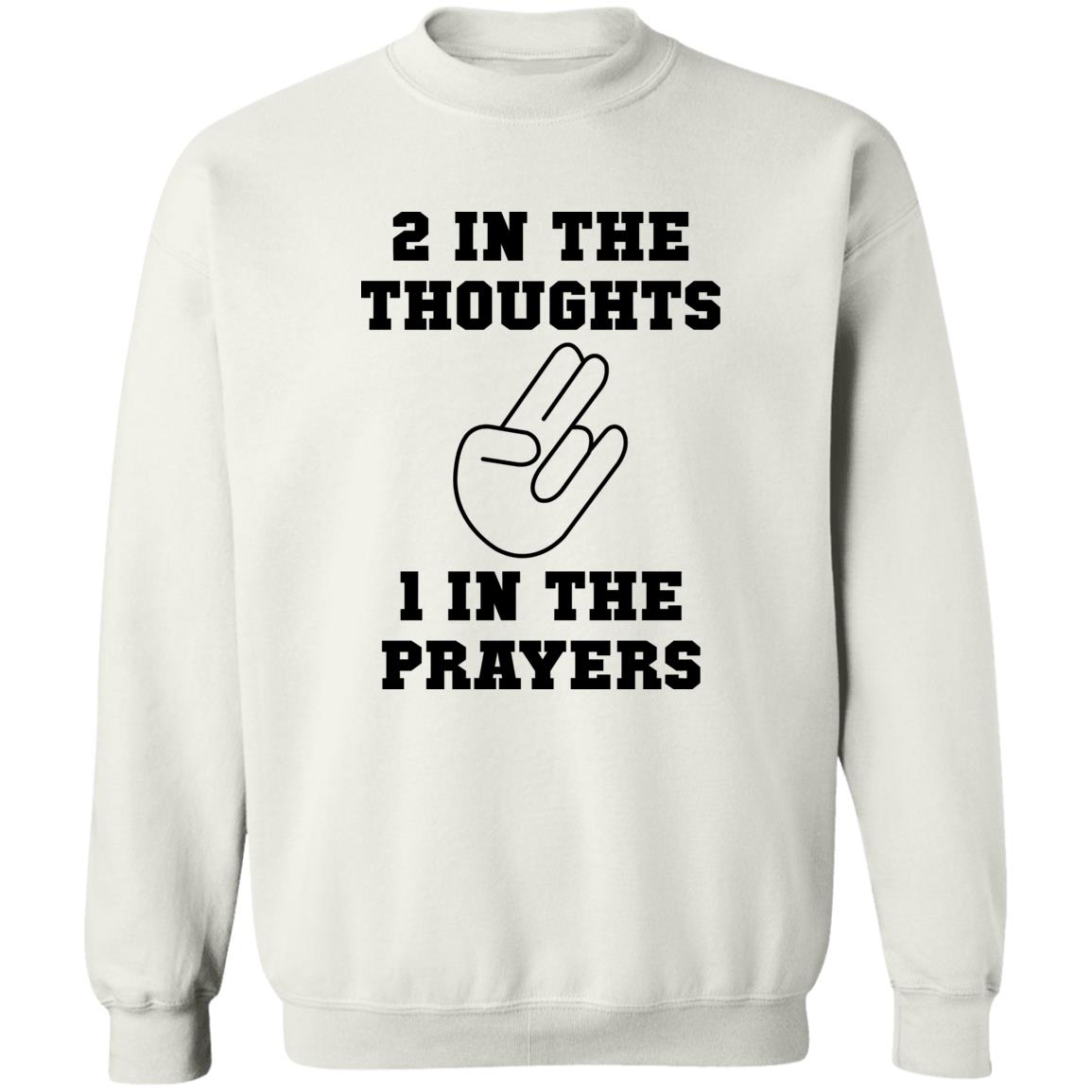 2 In The Thoughts 1 In The Prayers Shirt
