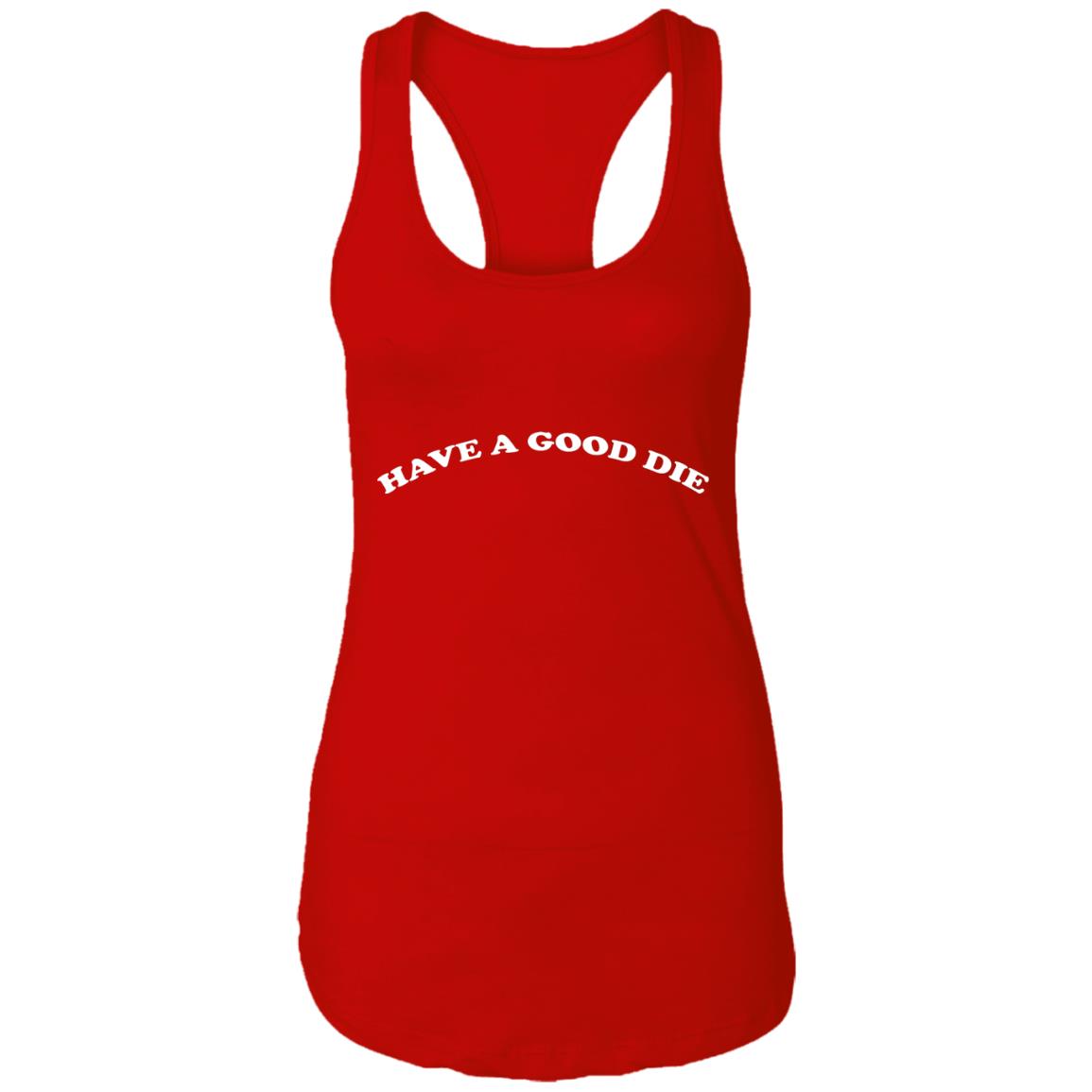 Have A Good Die Shirt